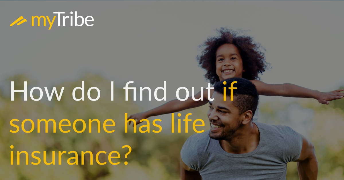 How to Find Out if Someone Has Life Insurance in the UK | myTribe